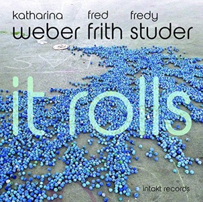 Weber,Katharina / Frith,Fred //It Rolls