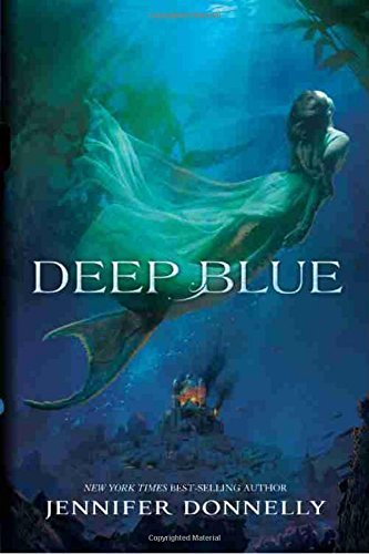 Jennifer Donnelly/Waterfire Saga, Book One Deep Blue