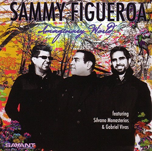 Sammy Figueroa/Imaginary World