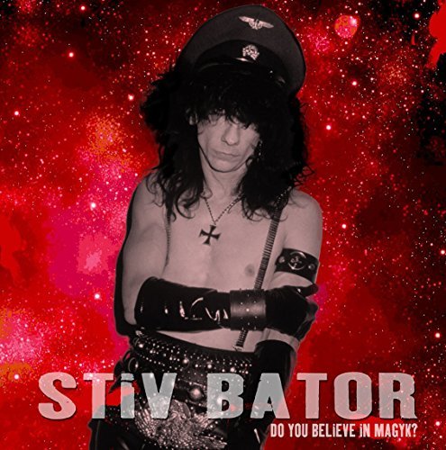 Stiv Bator/Do You Believe In Magyk@Do You Believe In Magyk