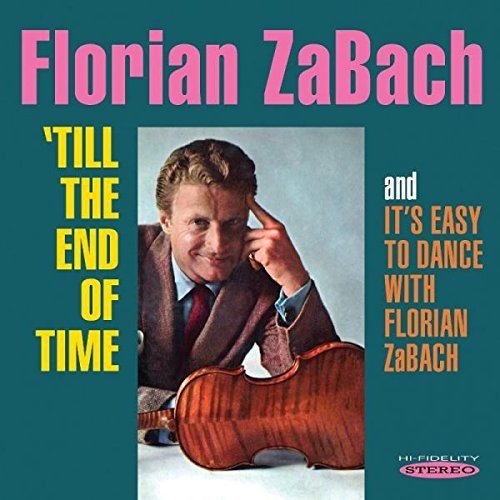 Florian Zabach/Till The End Of Time & It's Ea