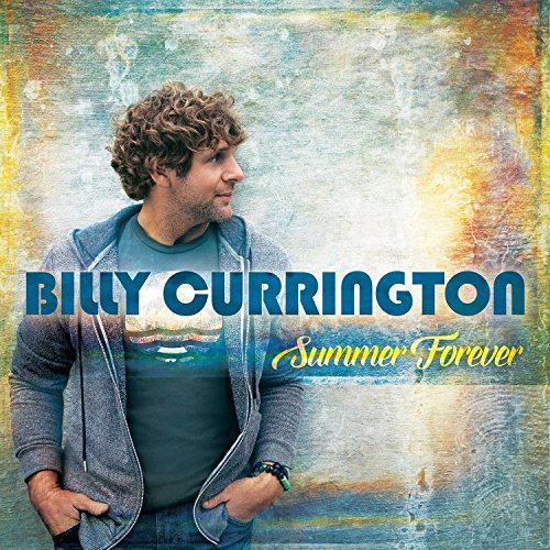 Billy Currington/Summer Forever