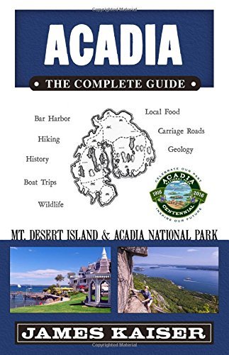 James Kaiser Acadia The Complete Guide Acadia National Park & Mount 