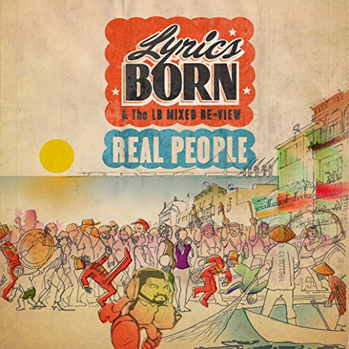 Lyrics Born/Real People