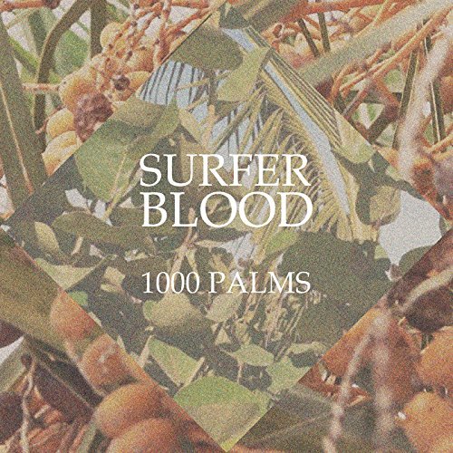 Surfer Blood/1000 Palms