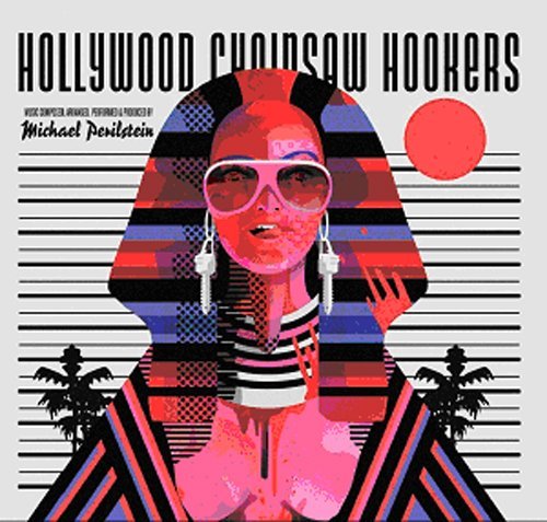 Michael Perilstein/Hollywood Chainsaw Hookers / O