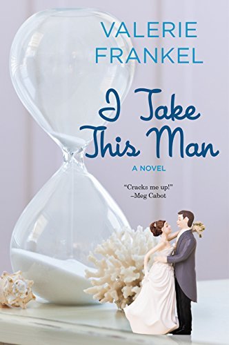 Valerie Frankel/I Take This Man