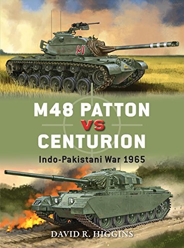 David R. Higgins M48 Patton Vs Centurion Indo Pakistani War 1965 