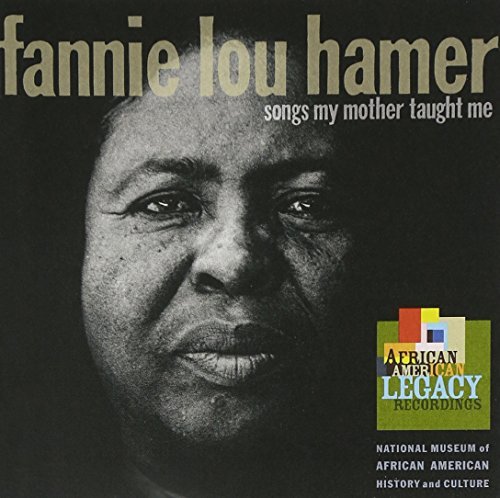 Fannie Lou Hamer/Songs My Mother Taught Me@Songs My Mother Taught Me