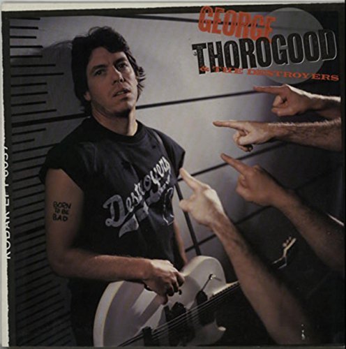 George Thorogood And The Destroyers/Born To Be Bad Lp (Vinyl Album) Uk Manhattan 1988