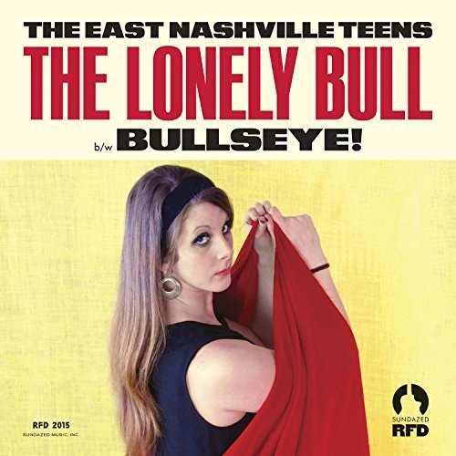 East Nashville Teens/Lonely Bull / Bullseye