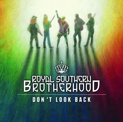 Royal Southern Brotherhood/Don'T Look Back - The Muscle S