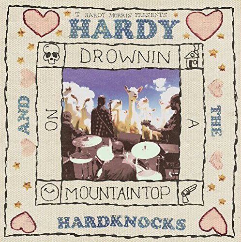 Hardy T. Morris/Hardy & The Hardknocks: Drowni