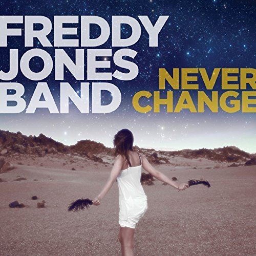 Freddy Jones Band/Never Change