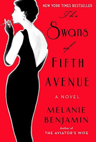 Melanie Benjamin/The Swans of Fifth Avenue
