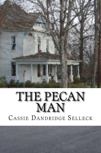Cassie Dandridge Selleck/The Pecan Man