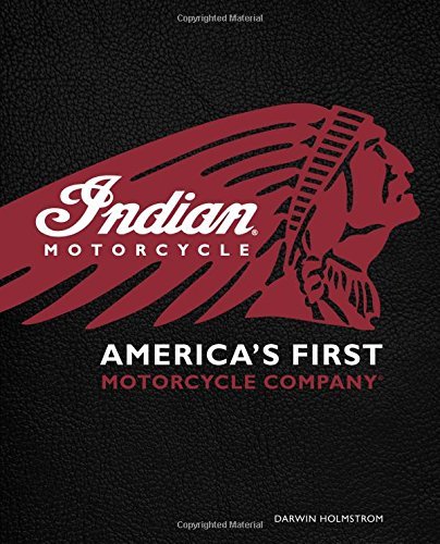 Darwin Holmstrom Indian Motorcycle America's First Motorcycle Company 