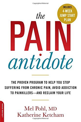 Mel Pohl/The Pain Antidote@ The Proven Program to Help You Stop Suffering fro