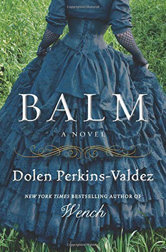 Dolen Perkins-Valdez/Balm
