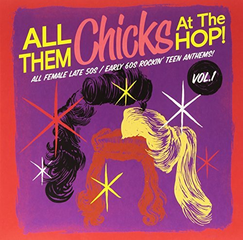 All Them Chicks At the Hop!/Vol. 1