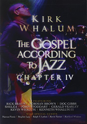 Kirk Whalum/Gospel According To Jazz Chapt