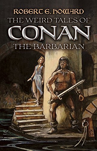Robert E. Howard/The Weird Tales of Conan the Barbarian