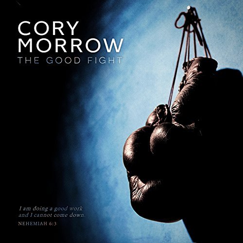 Cory Morrow/Good Fight