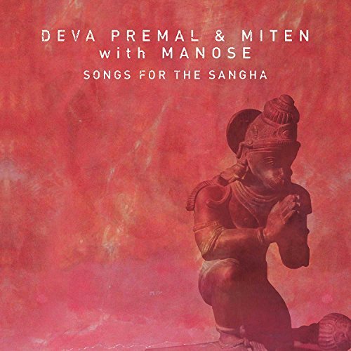Deva / Miten / Manose Premal/Songs For The Sangha