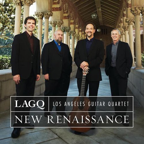 Los Angeles Guitar Quartet New Renaissance 