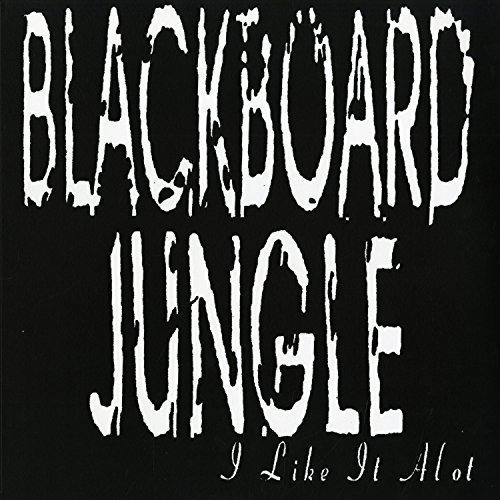 Blackboard Jungle/Like It Alot