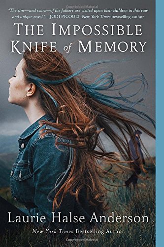 Laurie Halse Anderson/The Impossible Knife of Memory@Reprint