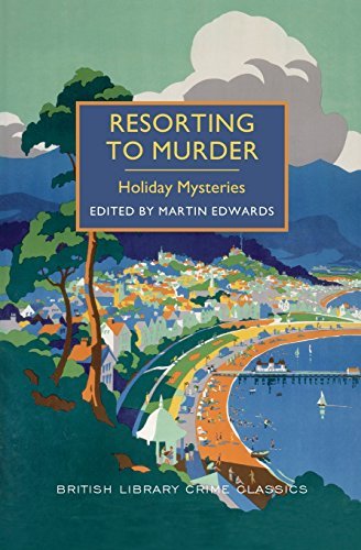Martin Edwards/Resorting to Murder@ Holiday Mysteries