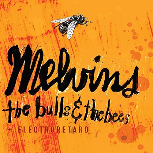 Melvins/Bulls & The Bees / Electroreta
