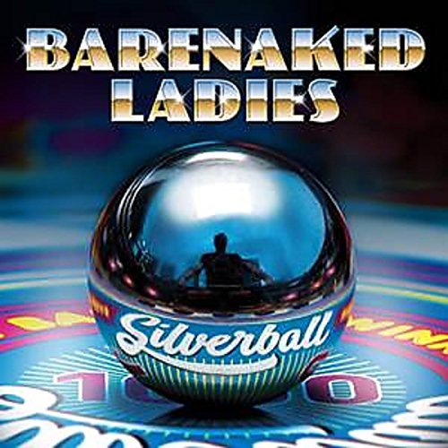 Barenaked Ladies Silverball 