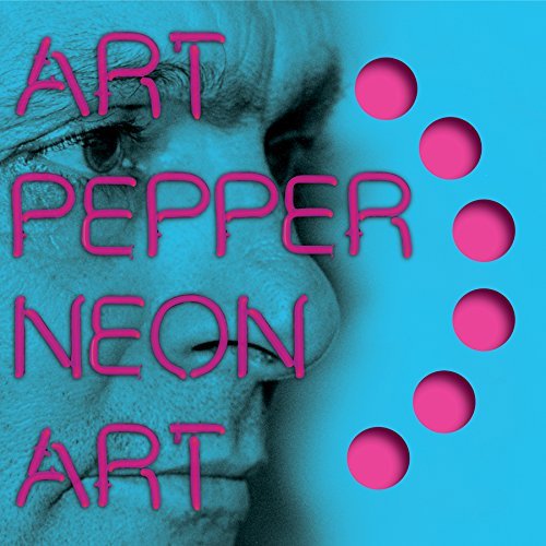 Art Pepper/Neon Art: Volume Two