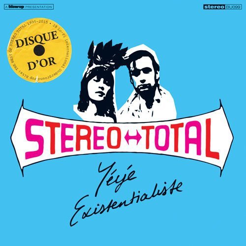 Stereo Total/Yeye Existentialiste@Yeye Existentialiste