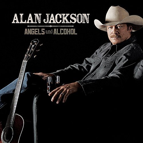 Alan Jackson Angels & Alcohol 
