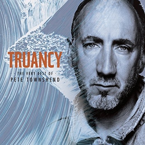Pete Townshend/Truancy: The Very Best Of Pete@Truancy: The Very Best Of Pete