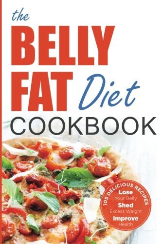 John Chatham/Belly Fat Diet Cookbook@ 105 Easy and Delicious Recipes to Lose Your Belly