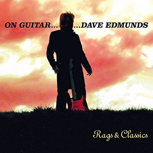 Dave Edmunds/On Guitar Dave Edmunds: Rags &