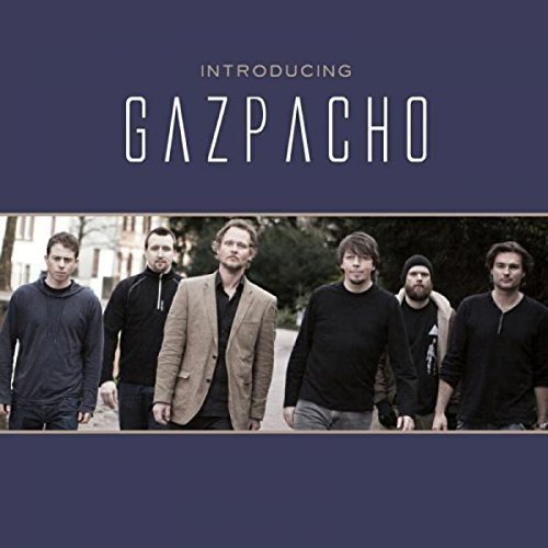 Gazpacho/Introducing