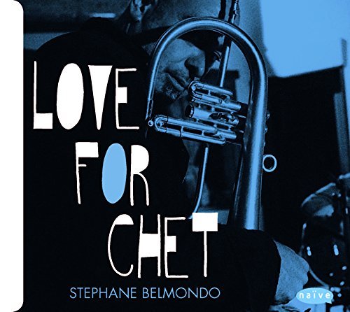 Stephane Belmondo/Love For Chet