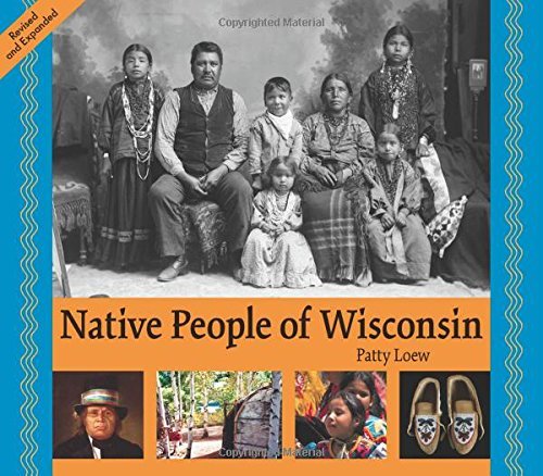 Patty Loew/Native People of Wisconsin, Revised Edition@Revised