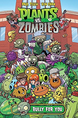 Paul Tobin/Plants vs. Zombies Volume 3@ Bully for You