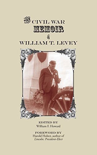 William Howard/Civil War Memoir and William T. Levey