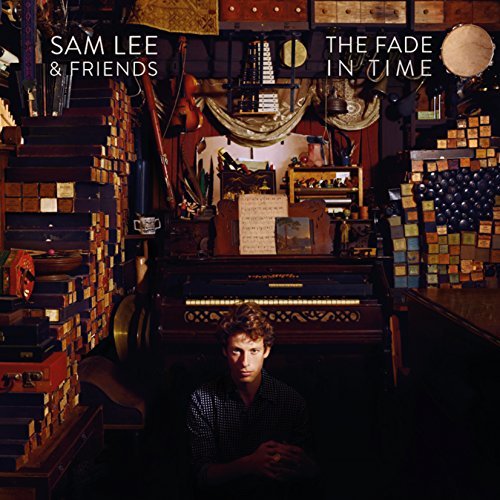 Sam / Friends Lee/Fade In Time