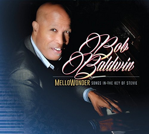 Bob Baldwin/Mellowonder / Songs In The Key