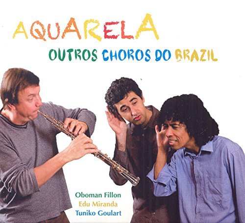 Aquarela/Outros Choros Do Brazil