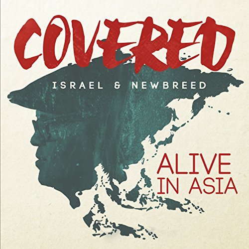 Israel & New Breed/Covered: Alive In Asia