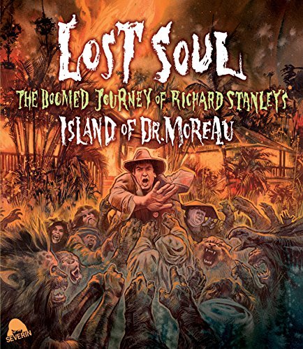 Lost Soul/The Doomed Journey Of Richard Stanley's Island of Dr. Moreau